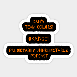 Rafi's team colors! Orange Power! Sticker